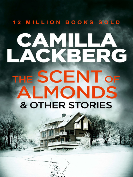 Title details for The Scent of Almonds and Other Stories by Camilla Läckberg - Available
